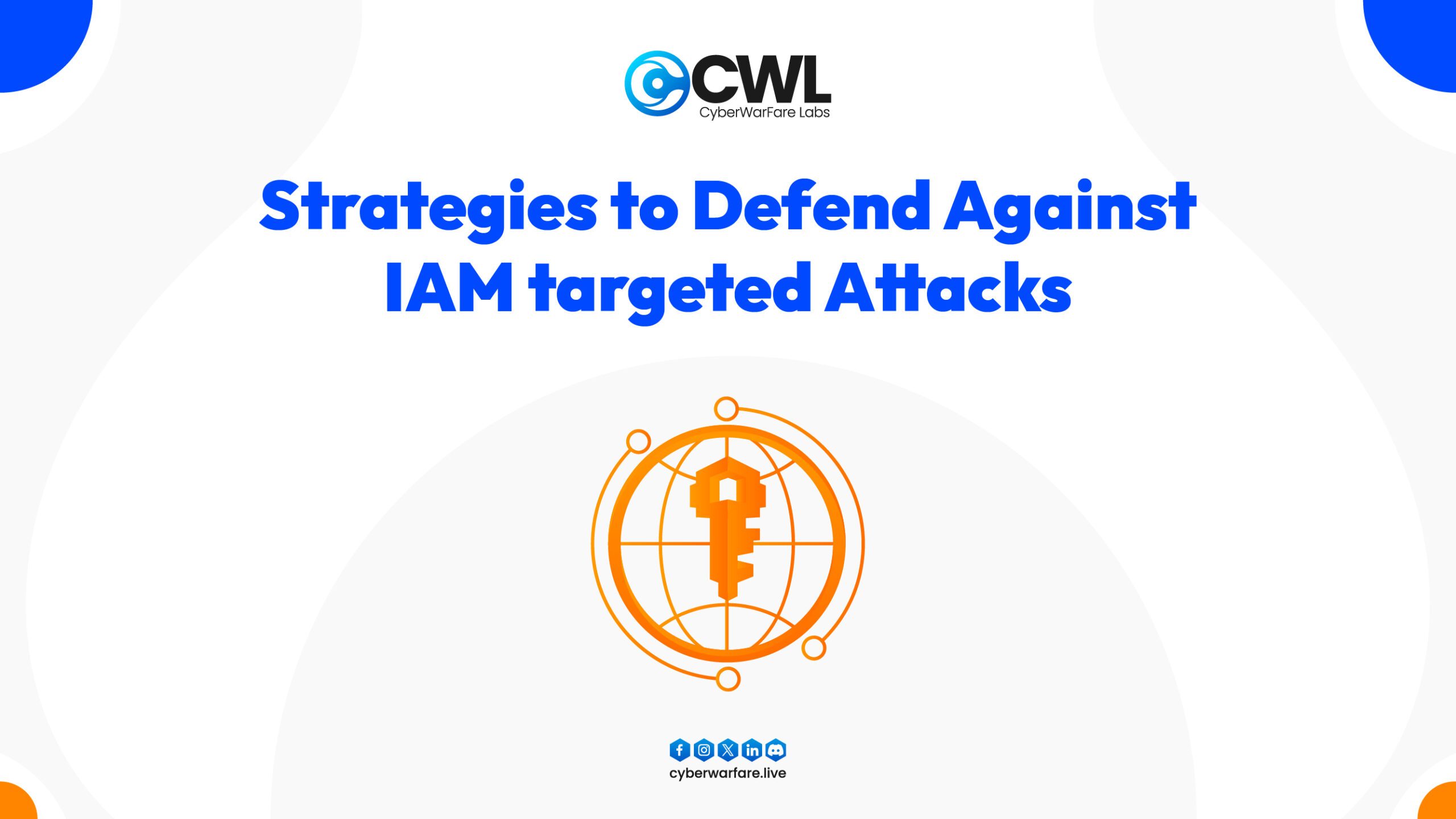 Strategies to Defend Against IAM targeted Attacks